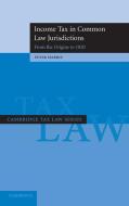 Income Tax in Common Law Jurisdictions di Peter Harris edito da Cambridge University Press
