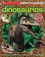 Scholastic Explora Tu Mundo: Dinosaurios: (Spanish Language Edition of Scholastic Discover More: Dinosaurs) di Penelope Arlon edito da Scholastic en Espanol