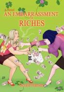 An Embarrassment of Riches di Gerald Hansen edito da iUniverse