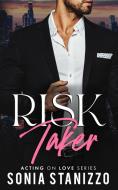 Risk Taker di Sonia Stanizzo edito da LIGHTNING SOURCE INC