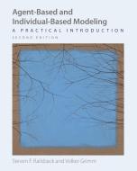 Agent-Based and Individual-Based Modeling di Steven F. Railsback, Volker Grimm edito da Princeton University Press