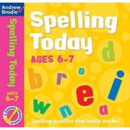 Spelling Today for Ages 6-7 di Andrew Brodie edito da Bloomsbury Publishing PLC