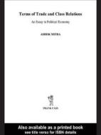Terms of Trade and Class Relations di Ashok Mitra edito da Routledge