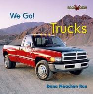 Trucks di Dana Meachen Rau edito da Cavendish Square Publishing
