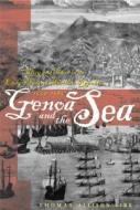 Genoa And The Sea di Thomas Allison Kirk edito da Johns Hopkins University Press
