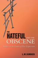 The Hateful and the Obscene di L. W. Sumner edito da University of Toronto Press