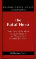 The Fatal Hero di Gil Haroian-Guerin edito da Lang, Peter