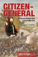 Citizen-General di Eugene D. Schmiel edito da Ohio University Press