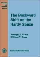 The Backward Shift On The Hardy Space di Joseph A. Cima, William T. Ross edito da American Mathematical Society