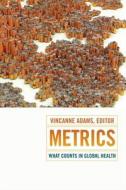 Metrics di Vincanne Adams edito da Duke University Press Books