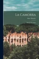 La Camorra: Mystères de Naples di Marc Monnier edito da LEGARE STREET PR