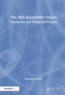The Web Accessibility Project di Narayanan Palani edito da Taylor & Francis Ltd