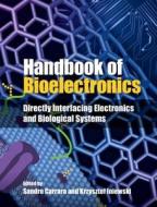 Handbook of Bioelectronics di Sandro Carrara edito da Cambridge University Press