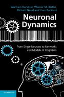 Neuronal Dynamics di Wulfram Gerstner, Werner M. Kistler, Richard Naud edito da Cambridge University Press