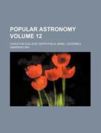 Popular Astronomy Volume 12 di Carleton College Observatory edito da Rarebooksclub.com