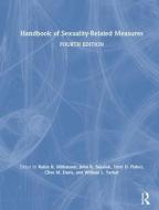 Handbook of Sexuality-Related Measures di Terri D. (Ohio State University Fisher, Clive M. (Syracuse University Davis, William L. (Indiana Uni Yarber edito da Taylor & Francis Ltd