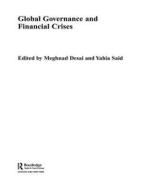 Global Governance And Financial Crises edito da Taylor & Francis Ltd