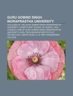 Guru Gobind Singh Indraprastha Universit di Books Llc edito da Books LLC, Wiki Series