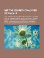 Historien R Gionaliste Fran Ais: Jean-fr di Livres Groupe edito da Books LLC, Wiki Series