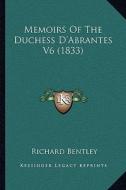 Memoirs of the Duchess D'Abrantes V6 (1833) di Richard Bentley edito da Kessinger Publishing