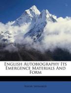 English Autobiography Its Emergence Mate di Wayne Shumaker edito da Nabu Press