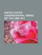 United States Congressional Serial Set Volume 2811 di United States Congress House, Anonymous edito da Rarebooksclub.com