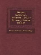 Stevens Indicator, Volumes 11-12 edito da Nabu Press