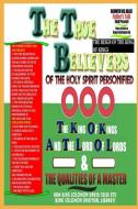 THE TRUE BELIEVERS OF LEADER OLUMBA OLUMBA OBU di King Solomon David Jesse Ete edito da Lulu.com