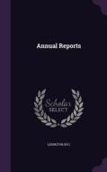 Annual Reports di Lexingto Ky edito da Palala Press
