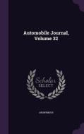 Automobile Journal, Volume 32 di Anonymous edito da Palala Press