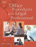 Office Procedures for the Legal Professional di Judy A. Long edito da DELMAR