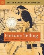 Fortune Telling: Little Giant Encyclopedia di Diagram Group edito da Sterling