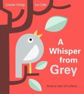 A Whisper from Grey di Louise Greig edito da Egmont UK Ltd