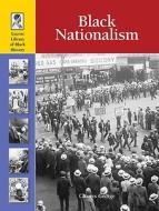 Black Nationalism di Charles George edito da Lucent Books