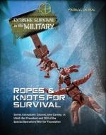 Ropes & Knots for Survival di Patrick Wilson edito da MASON CREST PUBL