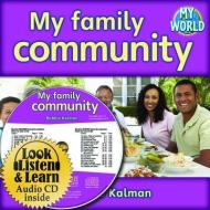 My Family Community [With CD (Audio)] di Bobbie Kalman edito da Crabtree Publishing Company