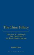The China Fallacy di Donald Gross edito da Continuum Publishing Corporation