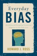 Everyday Bias di Howard J. Ross edito da RLPG