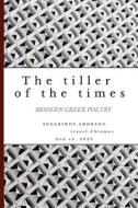 The tiller of the times di Augerinos Andreou edito da Lulu.com