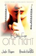If Only for One Night di Brenda Hampton edito da Createspace