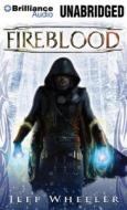 Fireblood di Jeff Wheeler edito da Brilliance Audio