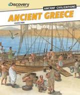 Ancient Greece di Louise Park edito da PowerKids Press