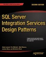 SQL Server Integration Services Design Patterns di Andy Leonard, Matt Masson, Tim Mitchell, Jessica Moss, Michelle Ufford edito da Apress