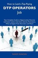 How to Land a Top-Paying Dtp Operators Job: Your Complete Guide to Opportunities, Resumes and Cover Letters, Interviews, Salaries, Promotions, What to edito da Tebbo