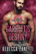 Garrett's Destiny di Rebecca Zanetti edito da KENSINGTON PUB CORP