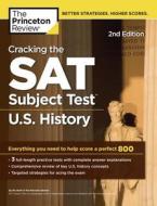 Cracking the Sat U.S. History Subject Test di Princeton Review edito da Random House USA Inc