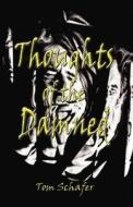 Thoughts Of The Damned di Tom Schafer edito da America Star Books