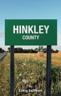 Hinkley County di Craig Sullivan edito da Media Creations Inc