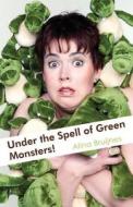 Under The Spell Of Green Monsters! di Alina Bruijnes edito da Publishamerica