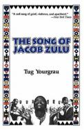 Song of Jacob Zulu di Yougrau edito da Arcade Publishing